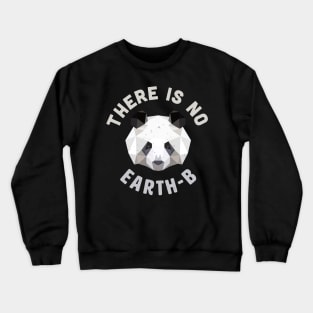 There is No Earth B I Planet-B Nature Panda Lover Crewneck Sweatshirt